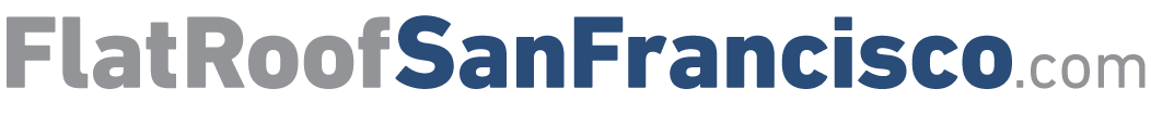 San Francisco's Premier Flat Roofing Contractor